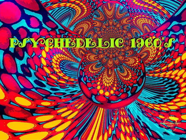 The Psychedelic 60 S By Absinthe Art By Michelle Leann Scott