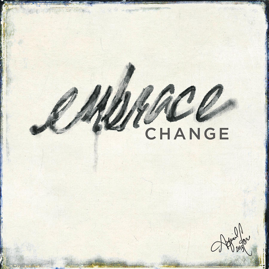 Embrace Change Drawing by April Gann
