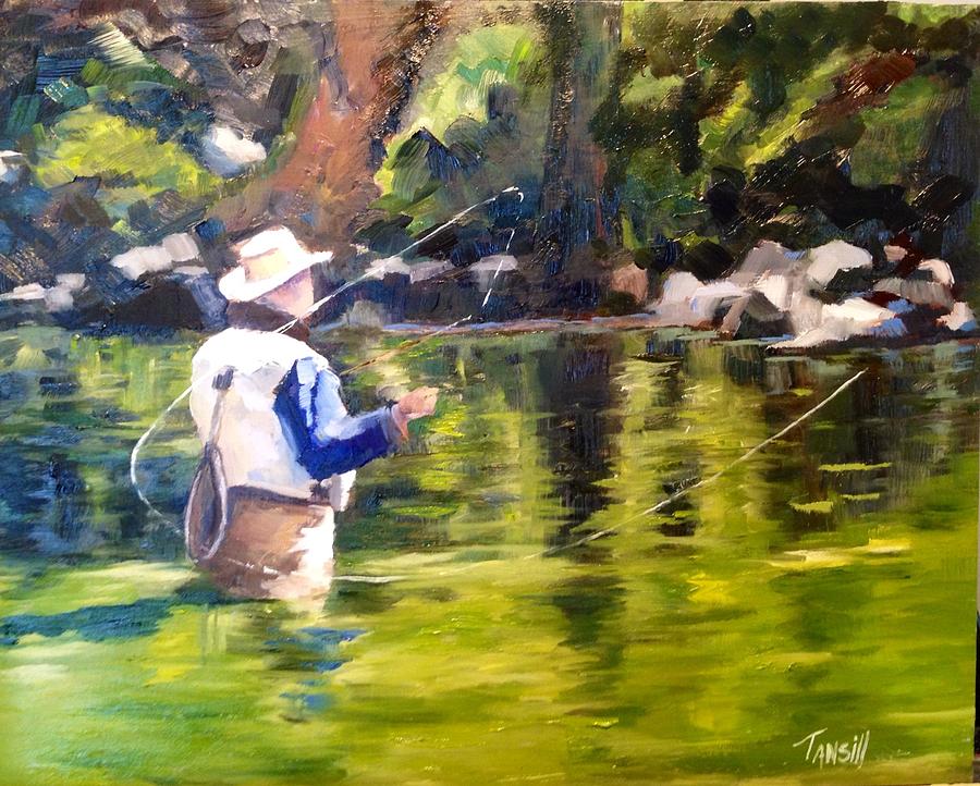 Fly Fishing Day Painting By Tansill Stough Fine Art America
