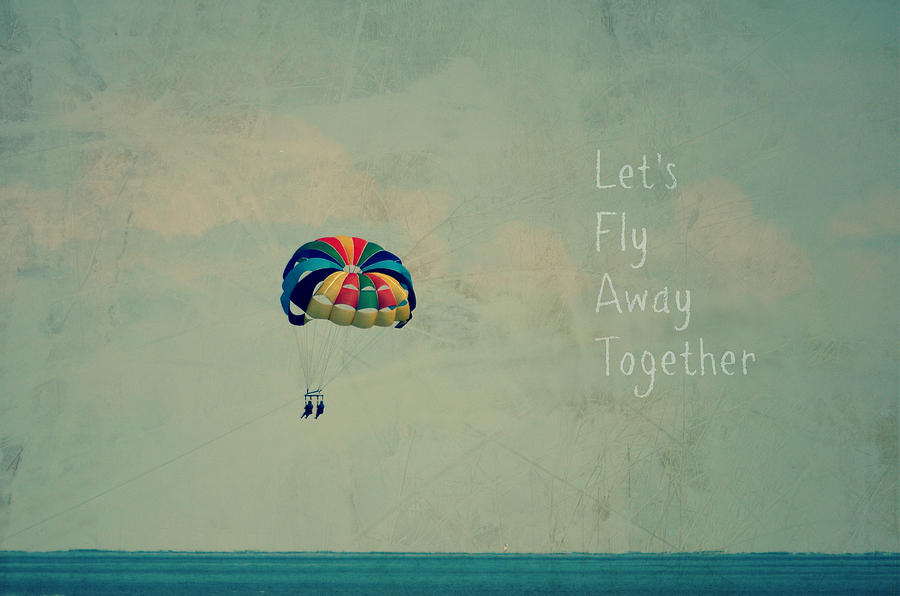 Let S Fly Away Together Photograph By Robin Dickinson