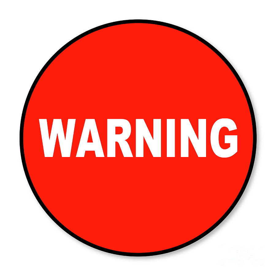 Circular Warning Sign Digital Art By Bigalbaloo Stock