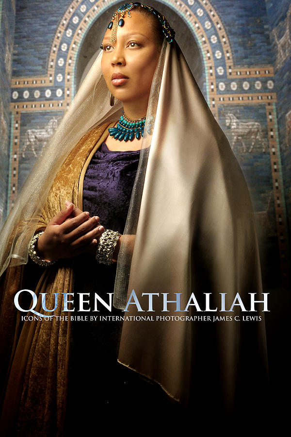 Queen Athaliah Photograph By Icons Of The Bible Fine Art America