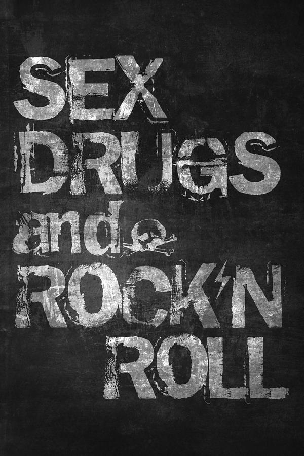 Sex Drugs And Rock N Roll Digital Art By Taylan Apukovska Free 1798