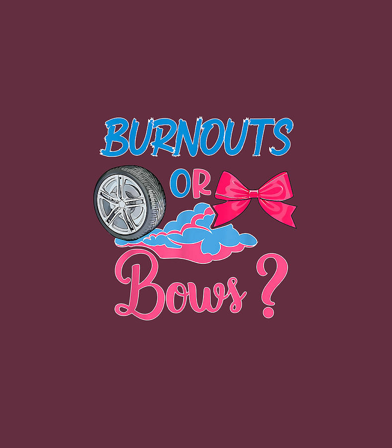 Burnouts Or Bows Gender Reveal Party For Mom Or Dad 1 Digital Art By