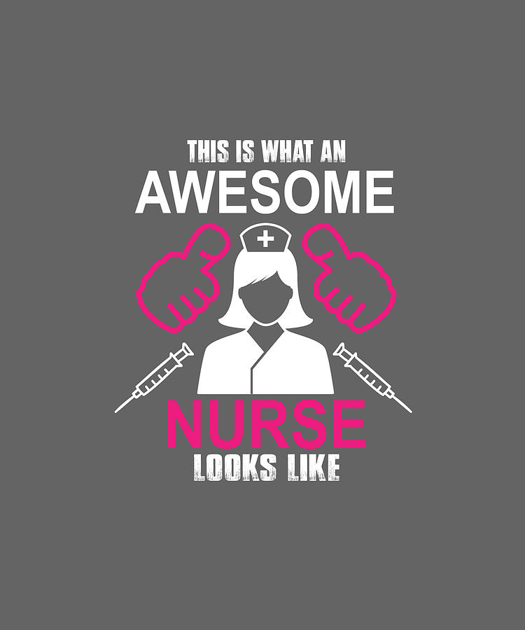 This Is What An Awesome Nurse Looks Like Digital Art By Anh Nguyen