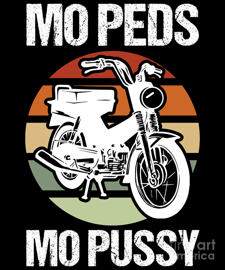 Moped Mopussy Mo Peds Mo Pussy Digital Art By Alessandra Roth Fine