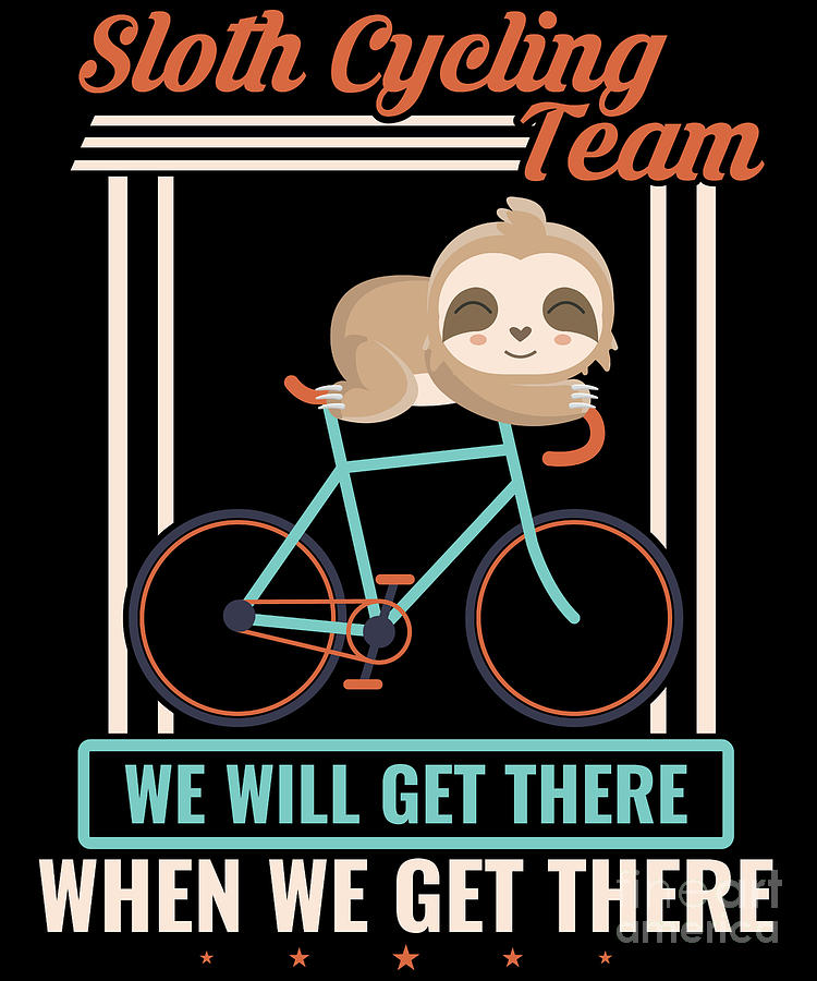 Sloth Cycling Team We Will Get There Mountain Bike Digital Art By Yestic