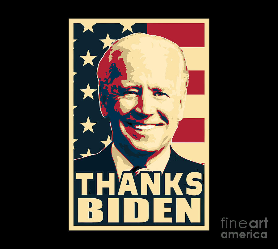 Thanks Biden Thanks POTUS 2 Digital Art By Th Fine Art America