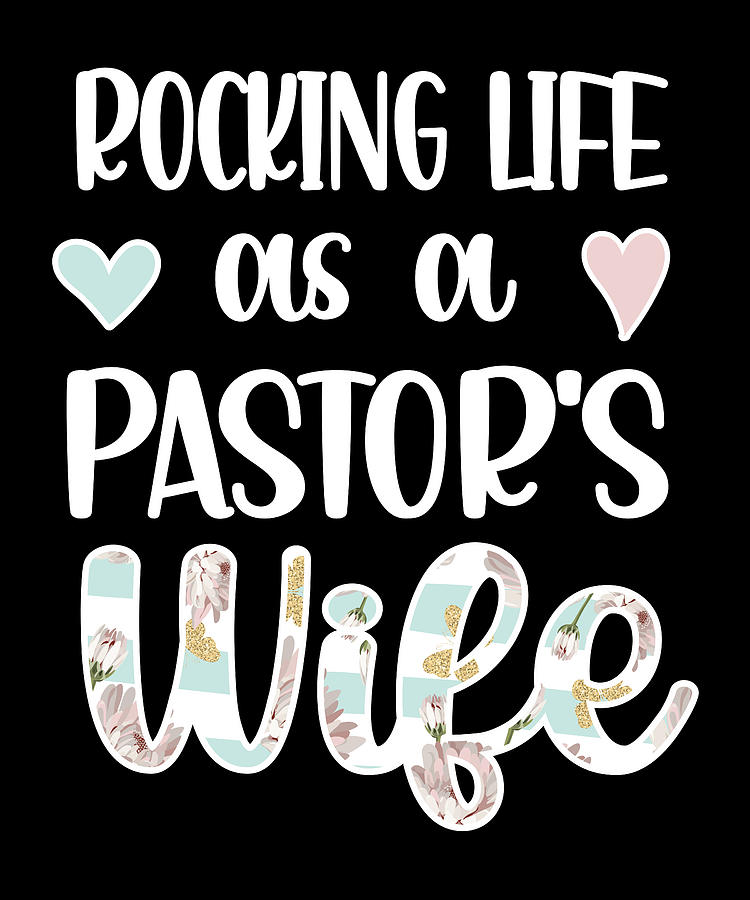 Proud Pastor Wife Gifts Pastor Wife Appreciation Digital Art By Madeby