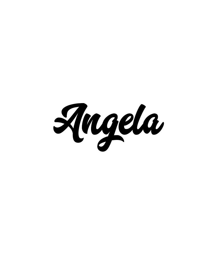 Angela Custom Text Birthday Name Digital Art By Francois Ringuette Pixels