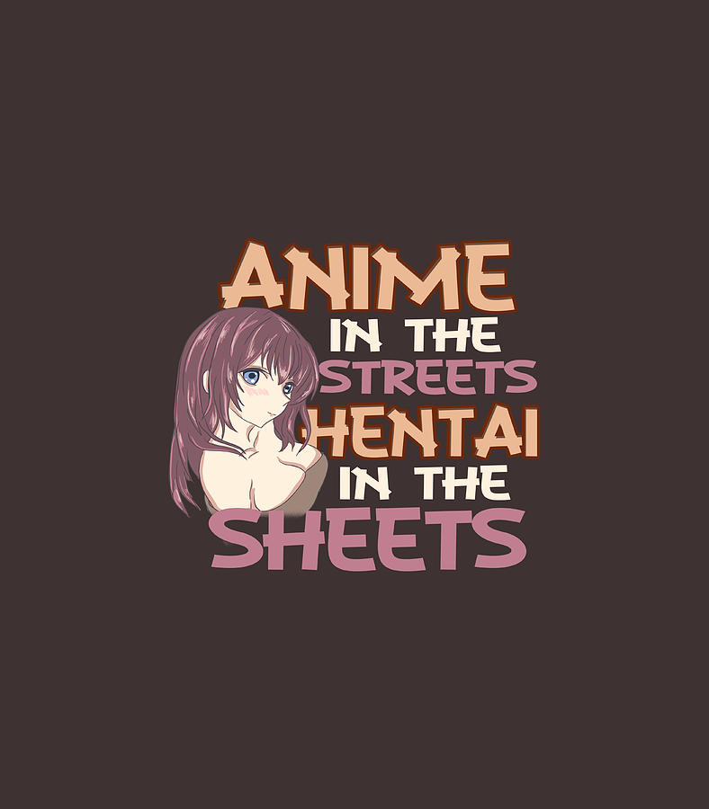 Anime In The Streets Hentai In The Sheets Cosplay Digital Art By Chriso