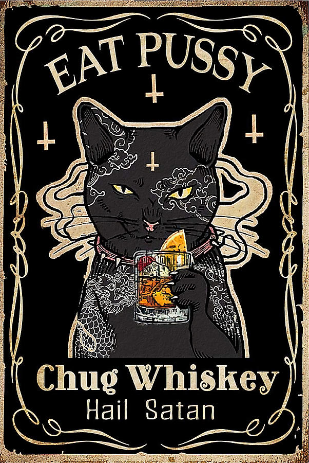 Black Cat Gangster Eat Pussy Chug Whiskey Hail Satan Artwork Wall Art