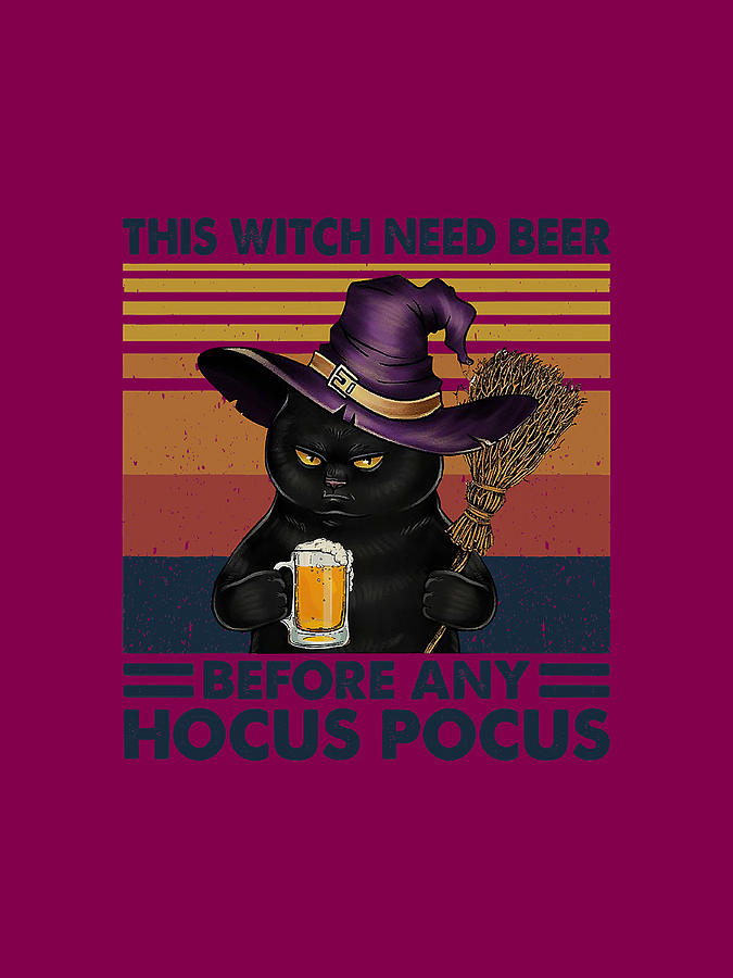 Black Cat This Witch Need Beer Before Any Hocus Pocus Digital Art By