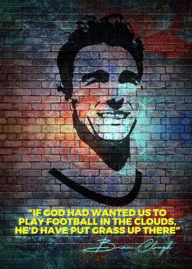 Brian Clough Digital Art By Towery Hill Fine Art America