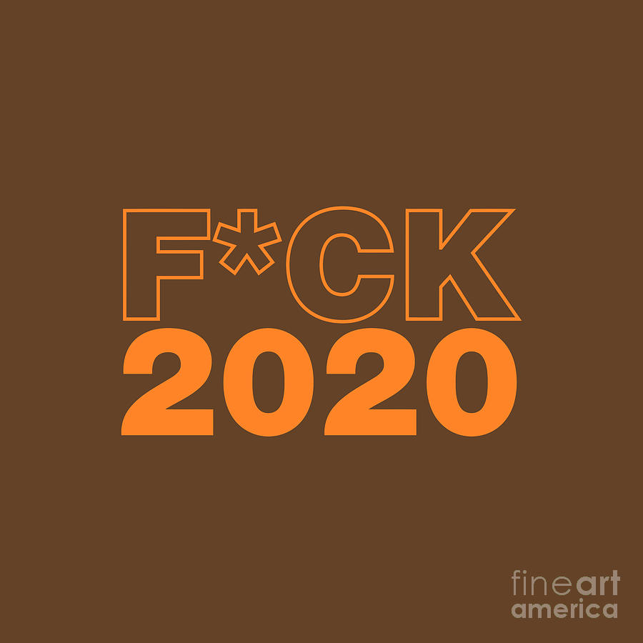 Fuck 2020 Drawing By Jelita Padma Laksita Fine Art America