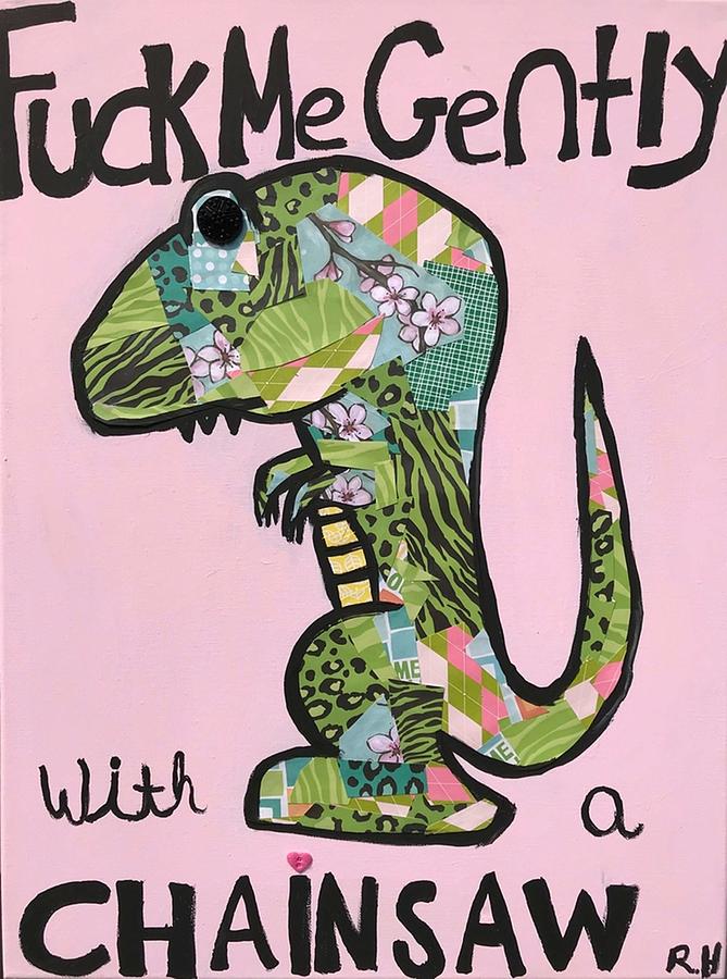 Fuck Me Gently With A Chainsaw Dinosaur Poster Digital Art By Maria