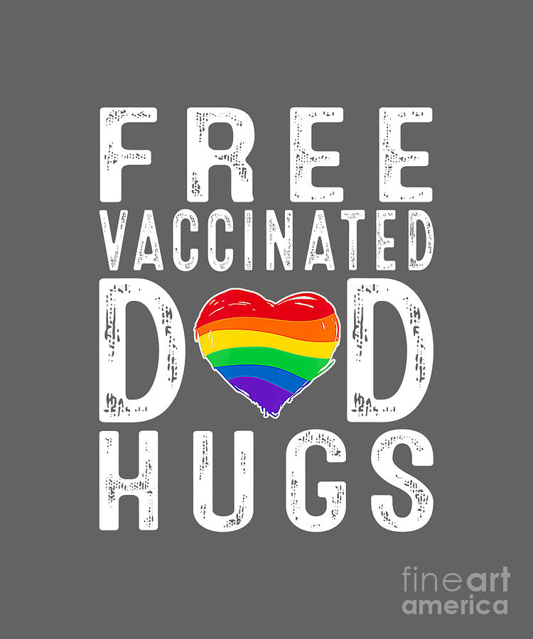 Gay Pride Free Vaccinated Dad Hugs Lgbt Lesbian Tapestry Textile By