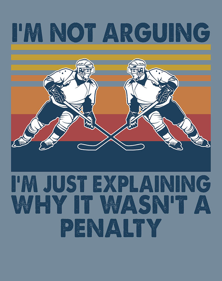 Hockey I M Not Arguing I M Just Explaining Why It Wasn T A Penalty T