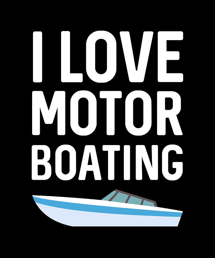 I Love Motor Boating Poster Painting By Alex Mohammed Pixels