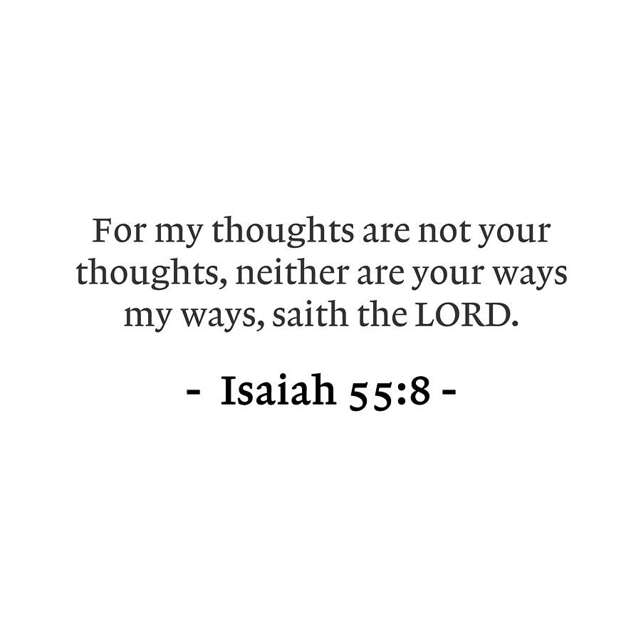 Isaiah For My Thoughts Are Not Your Thoughts Neither Are Your Ways