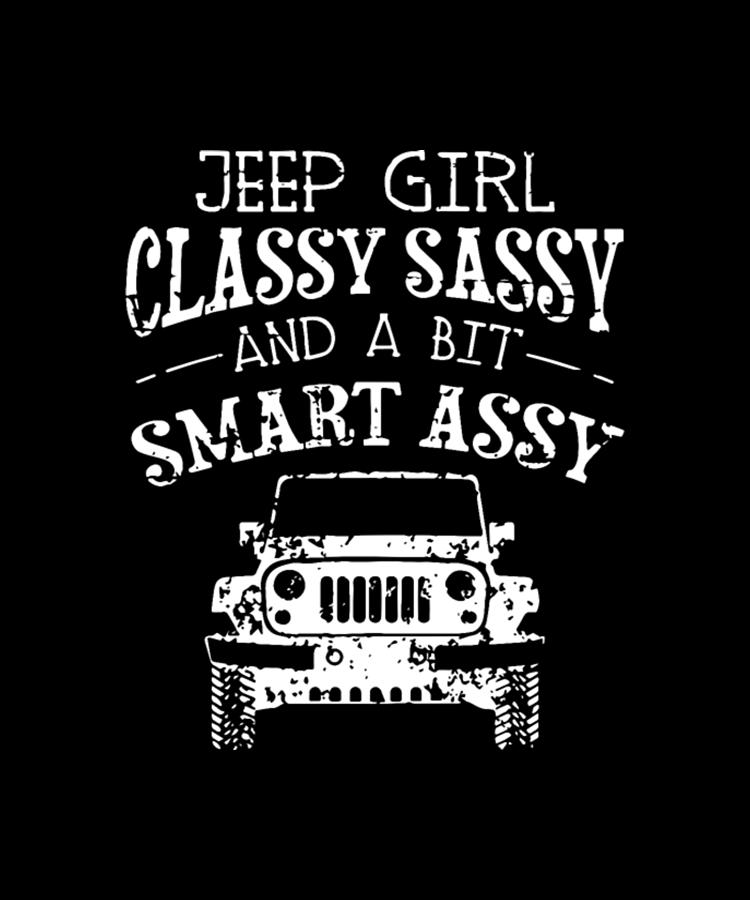 Jeep Girl Classy Sassy And A Bit Smart Assy Digital Art By Tinh Tran Le