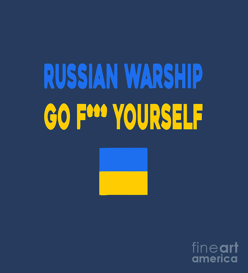 Russian Warship Go Fuck Yourself Russian Warship Stopwar Ukraine