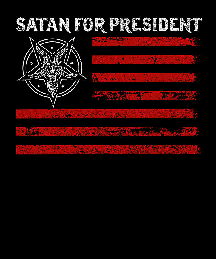 Satan For President I Satanic Baphomet Flag Print Digital Art By Bi