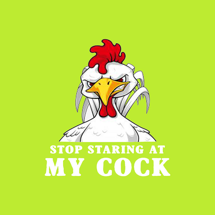 Stop Staring At My Cock Painting By Paula Melati Fine Art America