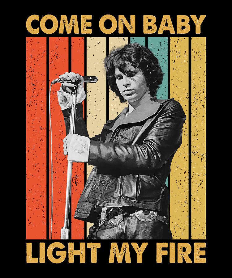 Vintage Jim Music Morrison Come On Baby Light My Fire Digital Art By