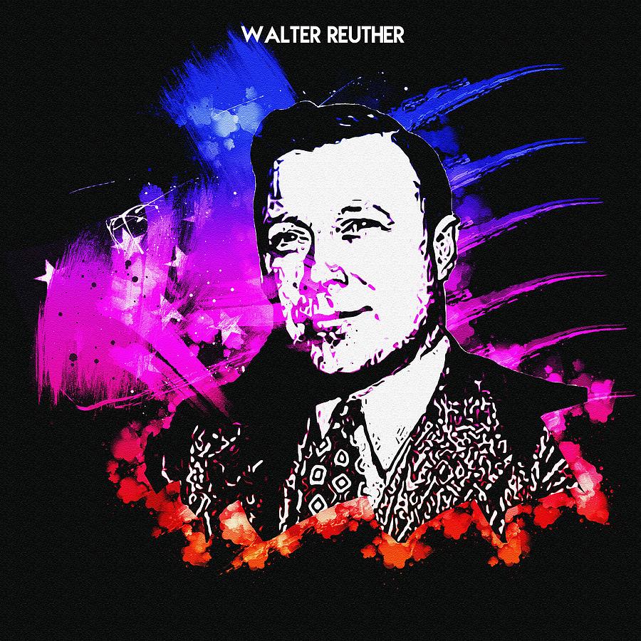 Walter Reuther Digital Art By Walter Florine Pixels