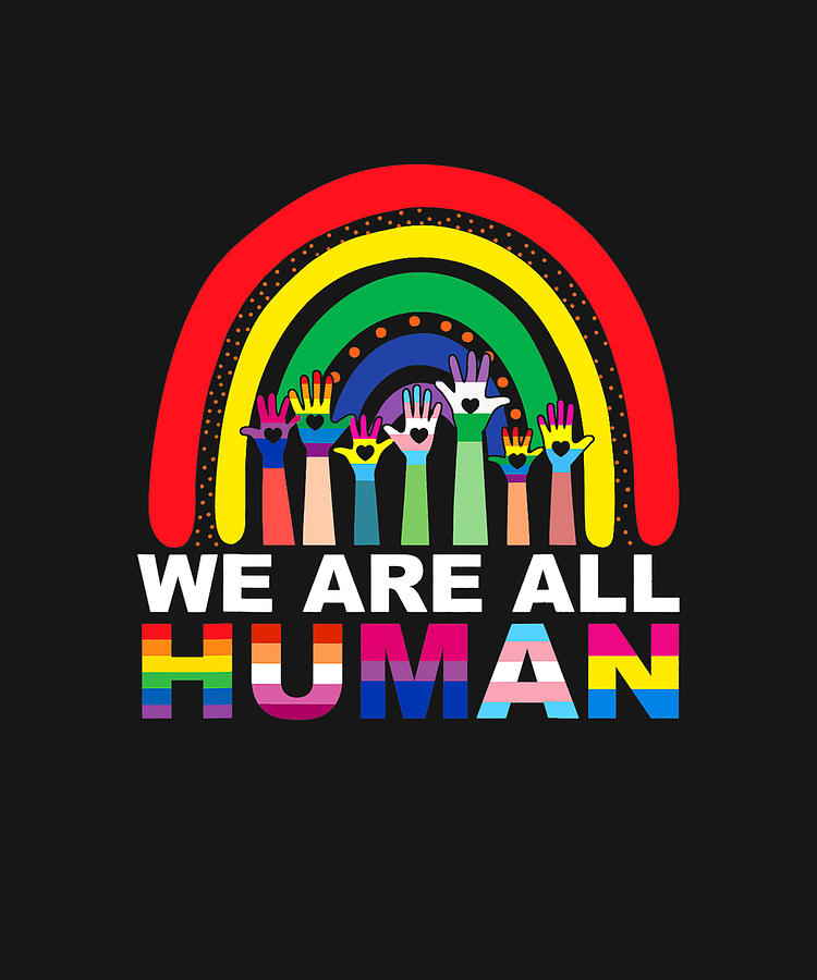 We Are All Human Pride Ally Rainbow Lgbt Flag Gay Pride Drawing By