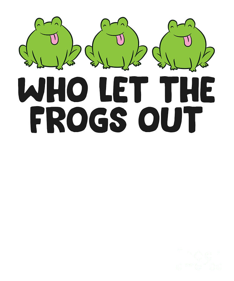 Who Let The Frogs Out Funny Frog Lover Tapestry Textile By EQ Designs