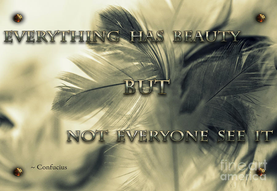  Everything has beauty Digital Art by Melissa Messick