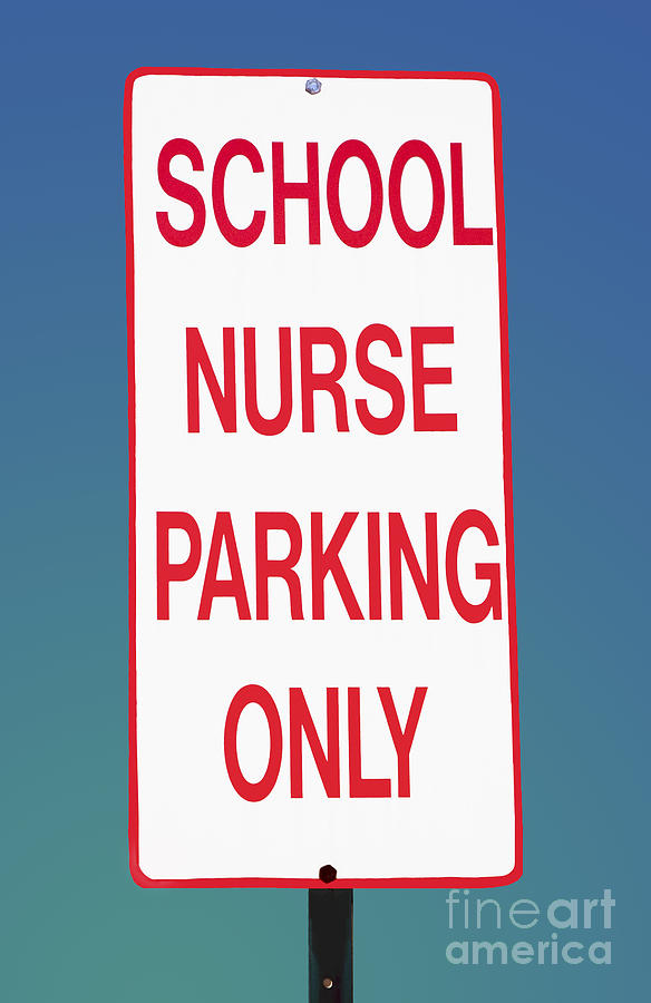  School Nurse Parking Sign  Photograph by Phil Cardamone