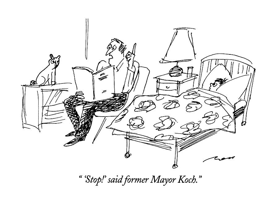 Politics Drawing -  stop! Said Former Mayor Koch by Al Ross