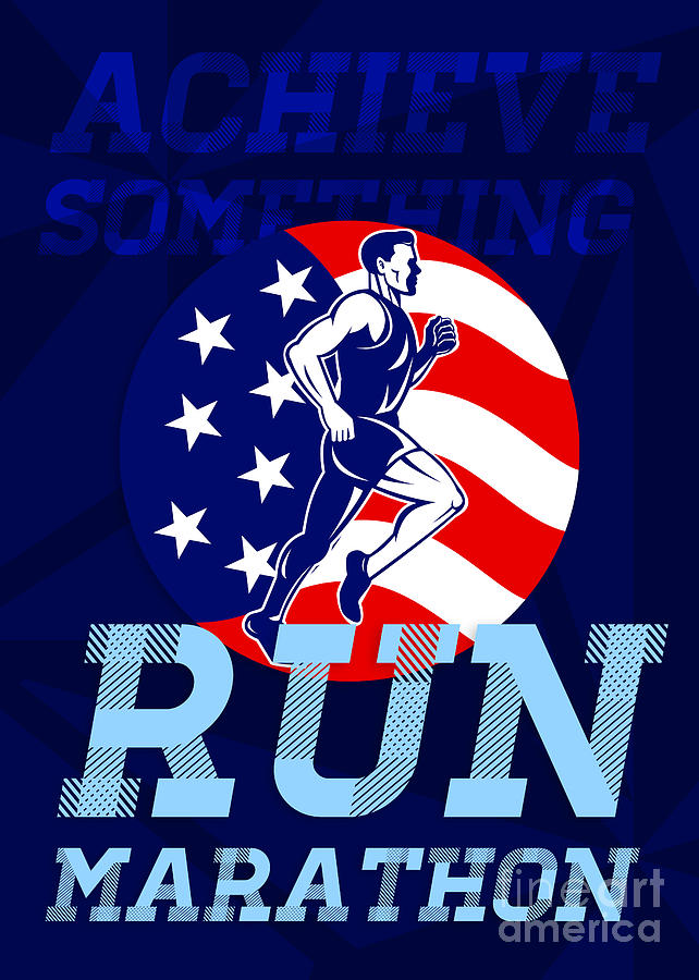 American Marathon Achieve Something Poster #1 Digital Art by Aloysius ...