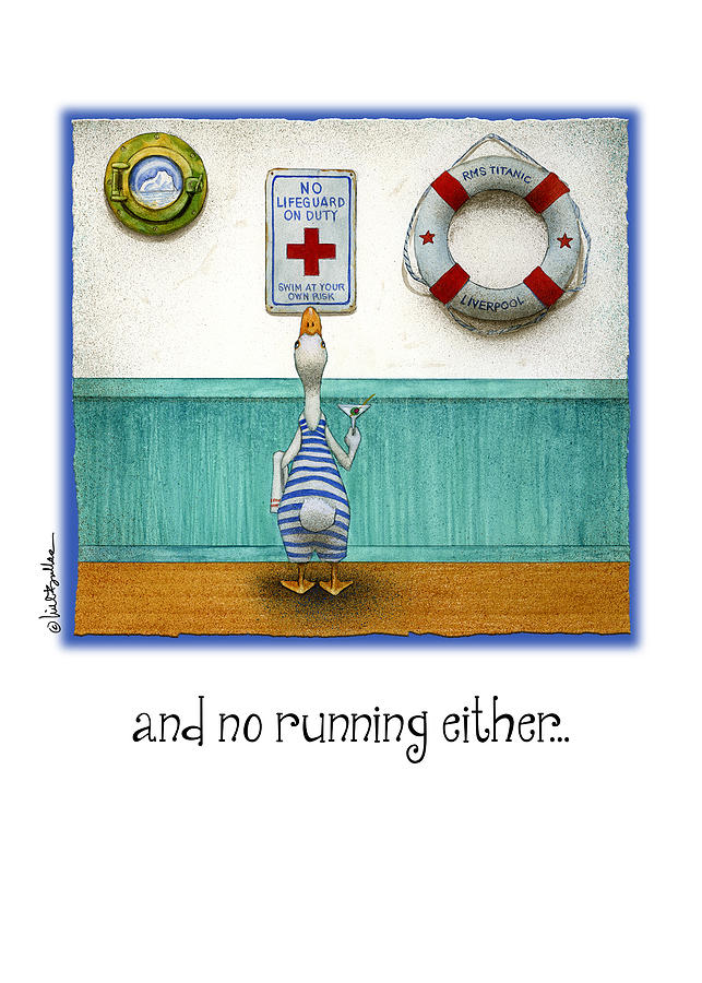 And No Running Either... #1 Painting by Will Bullas