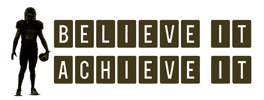 Inspirational Painting - Believe It Achieve It by Celestial Images