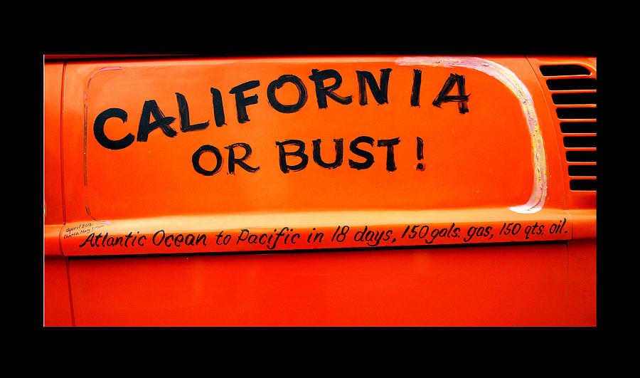 California or Bust #2 Photograph by Joseph Coulombe - Pixels