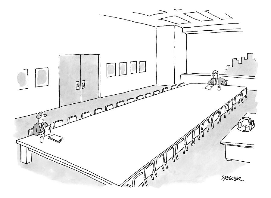 Meetings Drawing - Caption Contest. One Man Sits At The End #1 by Jack Ziegler