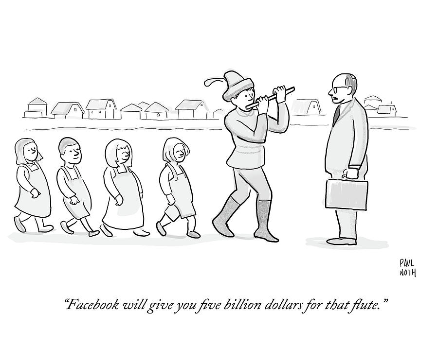 Facebook Will Give You Five Billion Dollars Drawing by Paul Noth