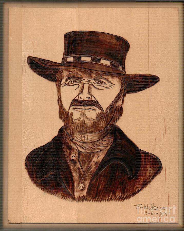 Clint Eastwood Pyrography - Fist Full Of Dollars #2 by Timothy Wilkerson