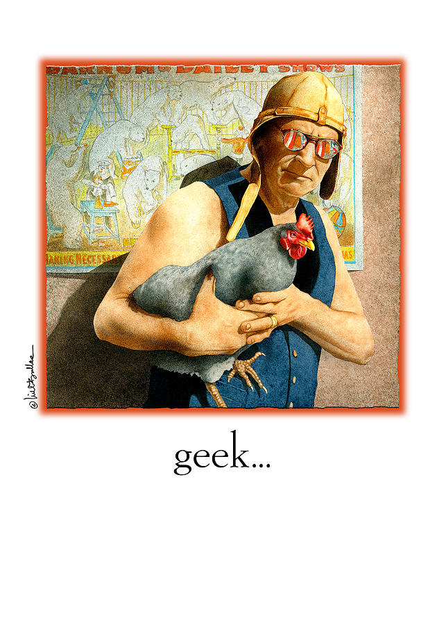 Geek... #1 Painting by Will Bullas