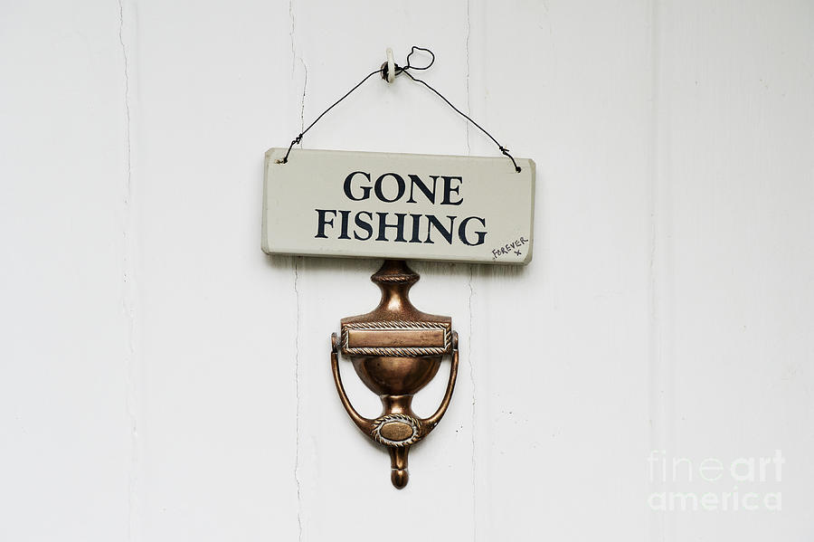 Fish Photograph - Gone Fishing Forever by Tim Gainey