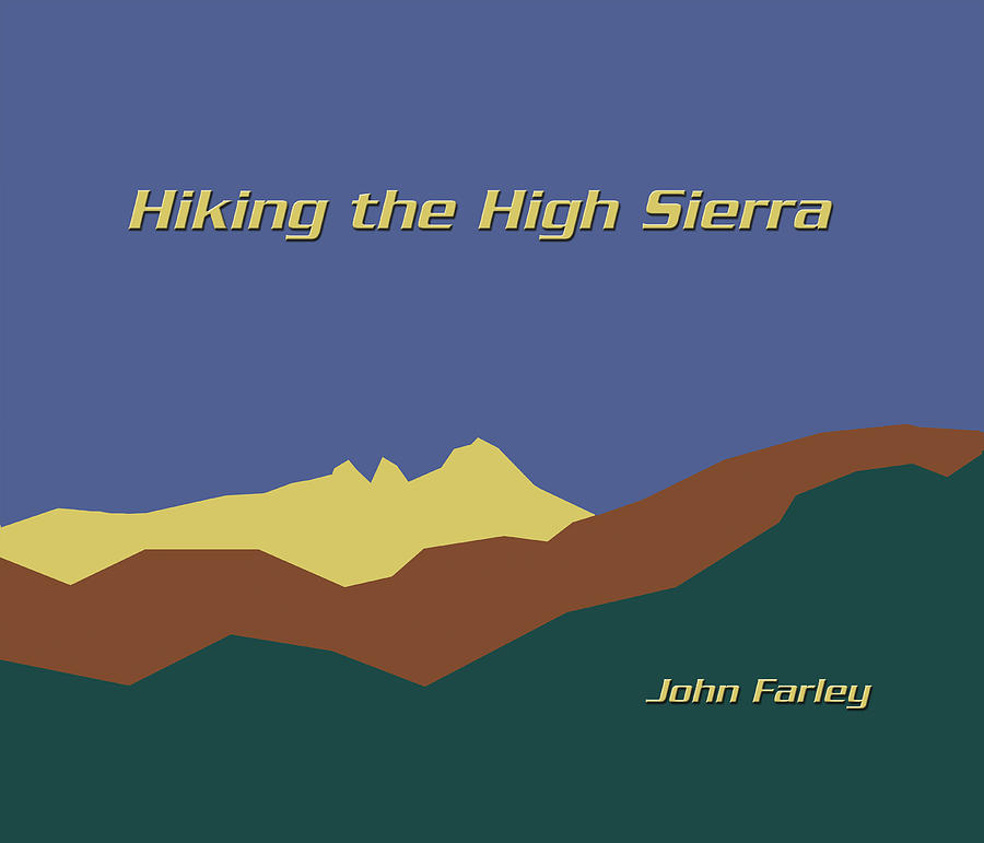 Hiking the High Sierra #2 Photograph by John Farley