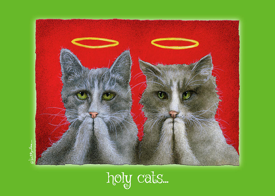 Holy Cats... #1 Painting by Will Bullas