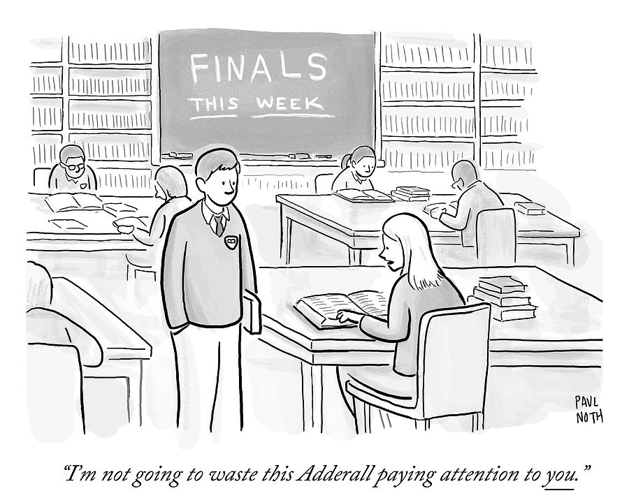 Im Not Going To Waste This Adderall Paying Drawing by Paul Noth Im Not Going To Waste This Adderall Paying Drawing by Paul Noth