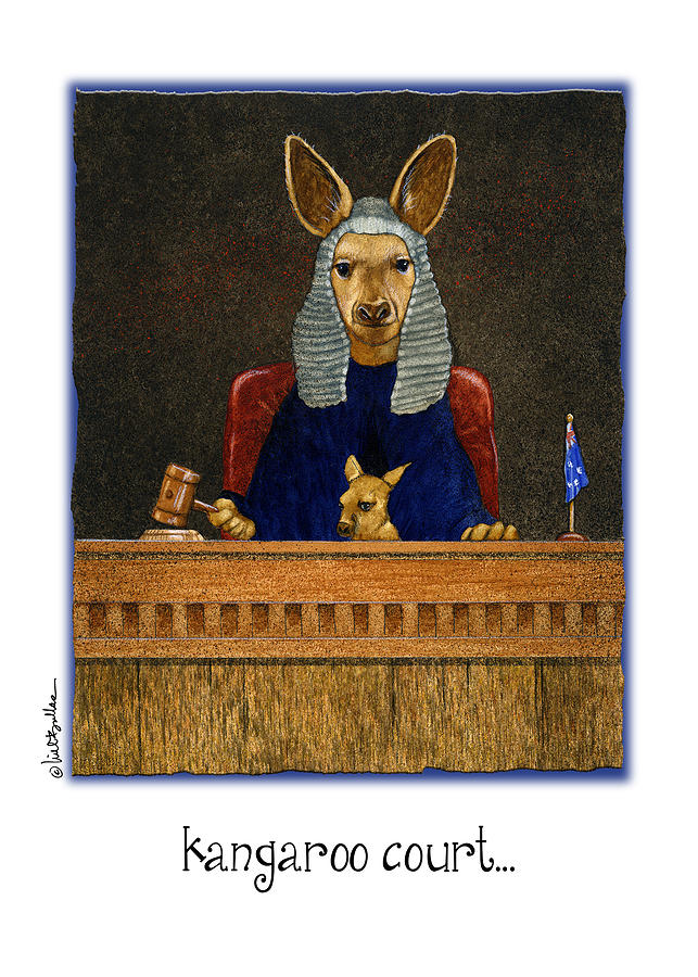 Kangaroo Court... Painting by Will Bullas