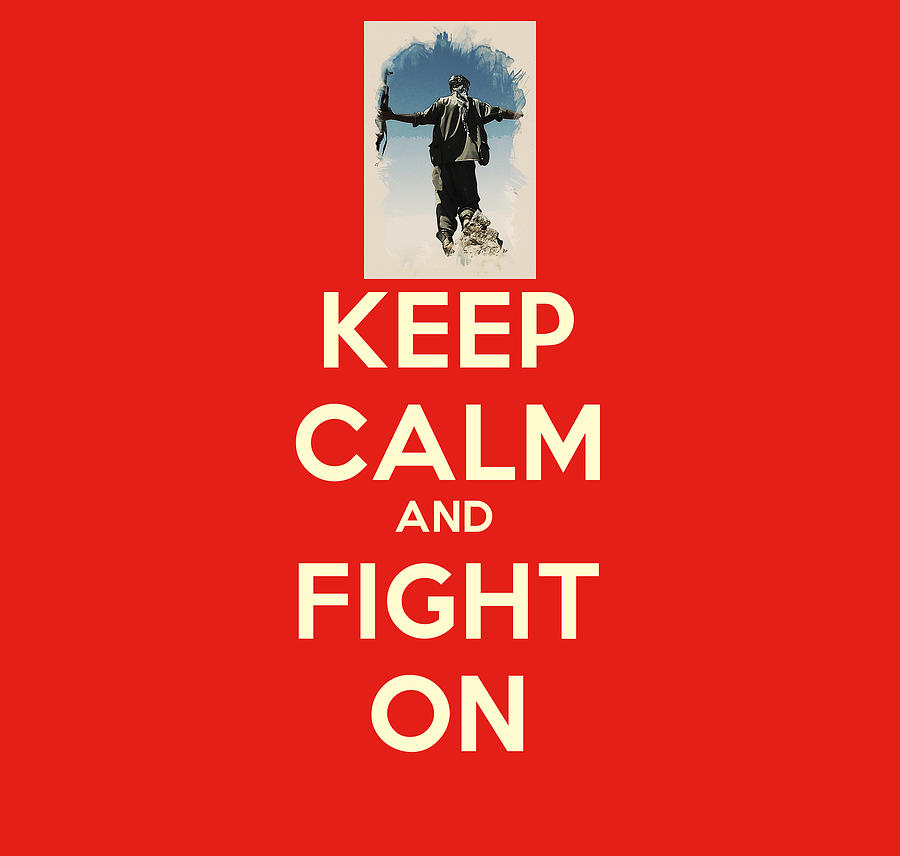 Keep Calm And Fight On Painting by Celestial Images
