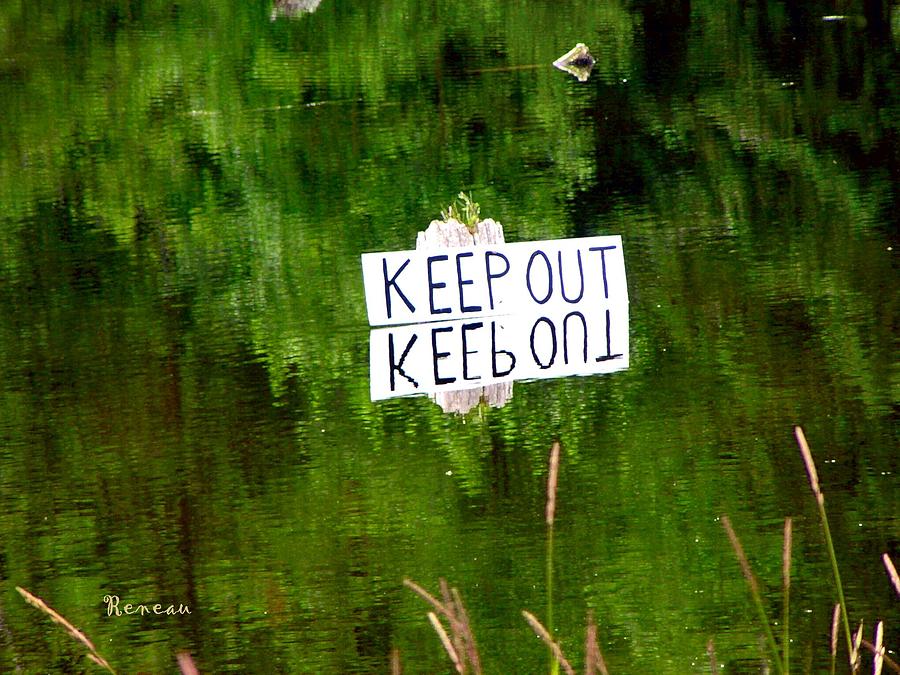 Keep Out 1 Photograph by A L Sadie Reneau